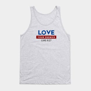 Love Your Enemies | Christian Saying Tank Top